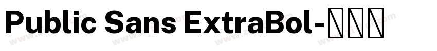 Public Sans ExtraBol字体转换